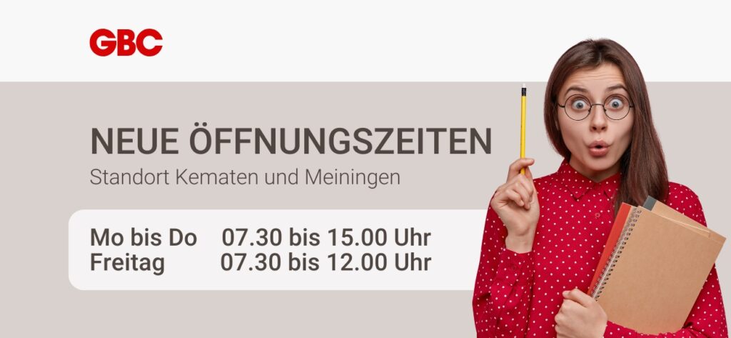 Neue Öffnungszeiten ab 1. September 2025 in Kematen und Meiningen bei GBC Österreich